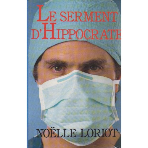 Le serment d'Hippocrate  Noelle Loriot